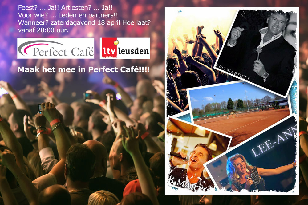 Maak het zaterdag mee in Perfect Café!!! Voor alle leden en de partners!!!